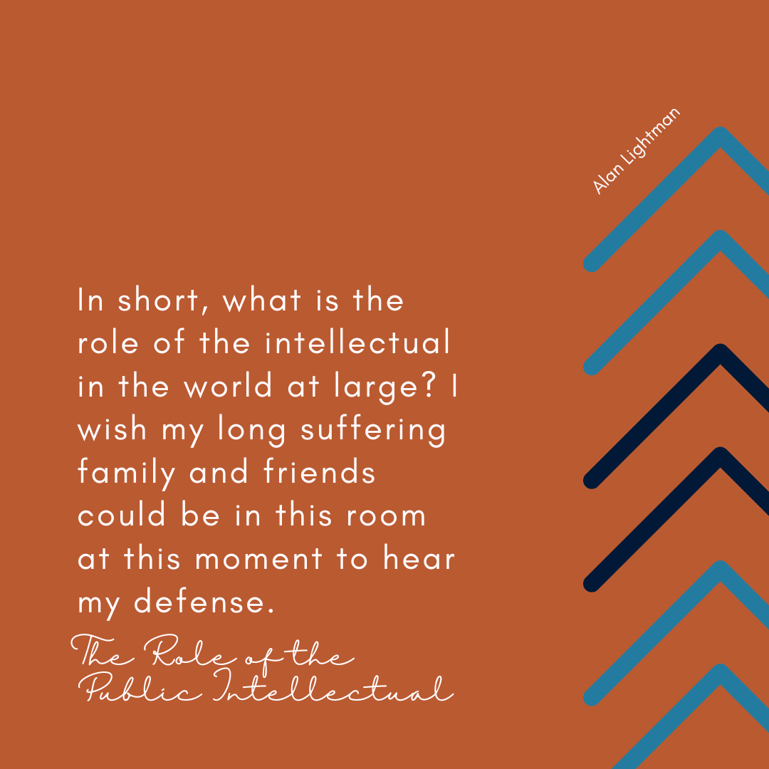 “The Role of the Public Intellectual," in the MIT Communications Forum