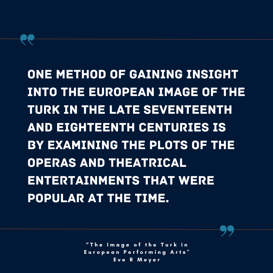 "The Image of the Turk in European Performing Arts" in Süleyman the Second and his Time, Halil İnalcık and Cemal Kafadar, eds. (ISIS Press, 1993)